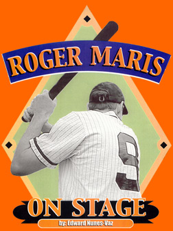 Roger Maris on Stage 